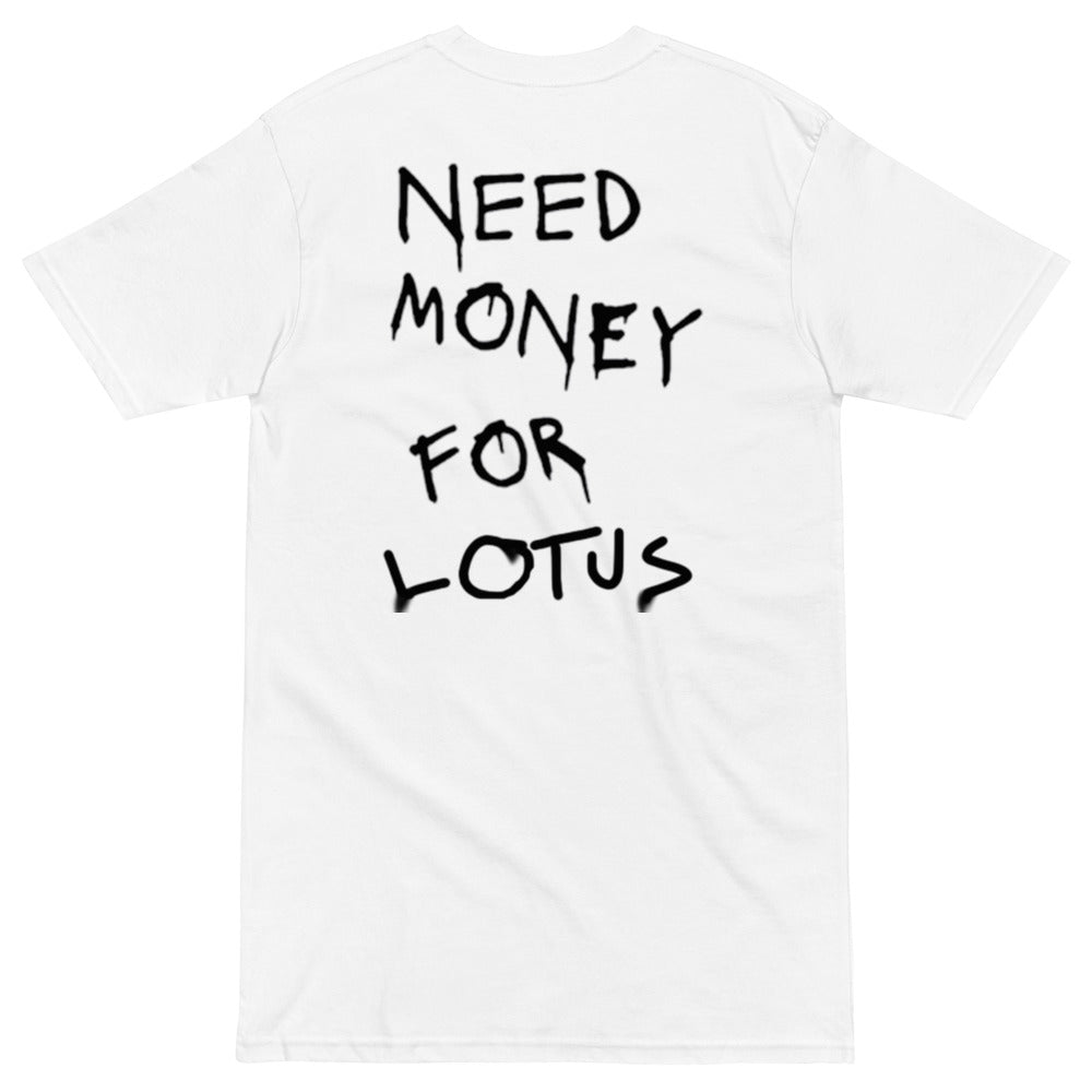 NEED MONEY FOR LOTUS TEE
